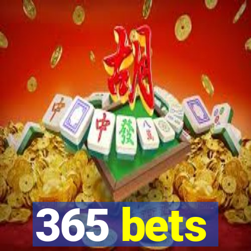 365 bets